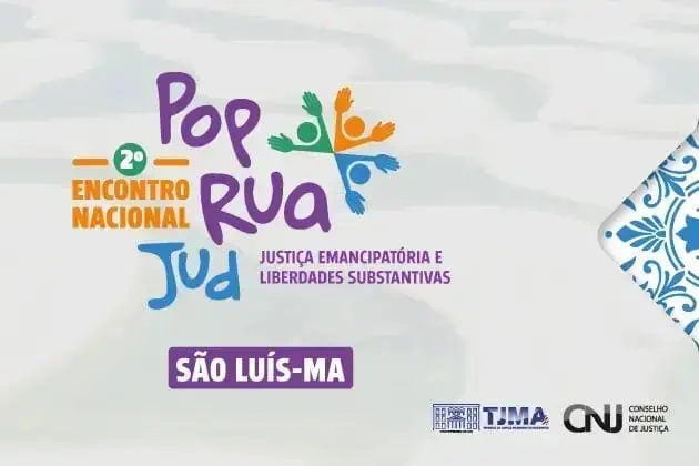 II Encontro Nacional PopRuaJud: Justiça Emancipatória em São Luís