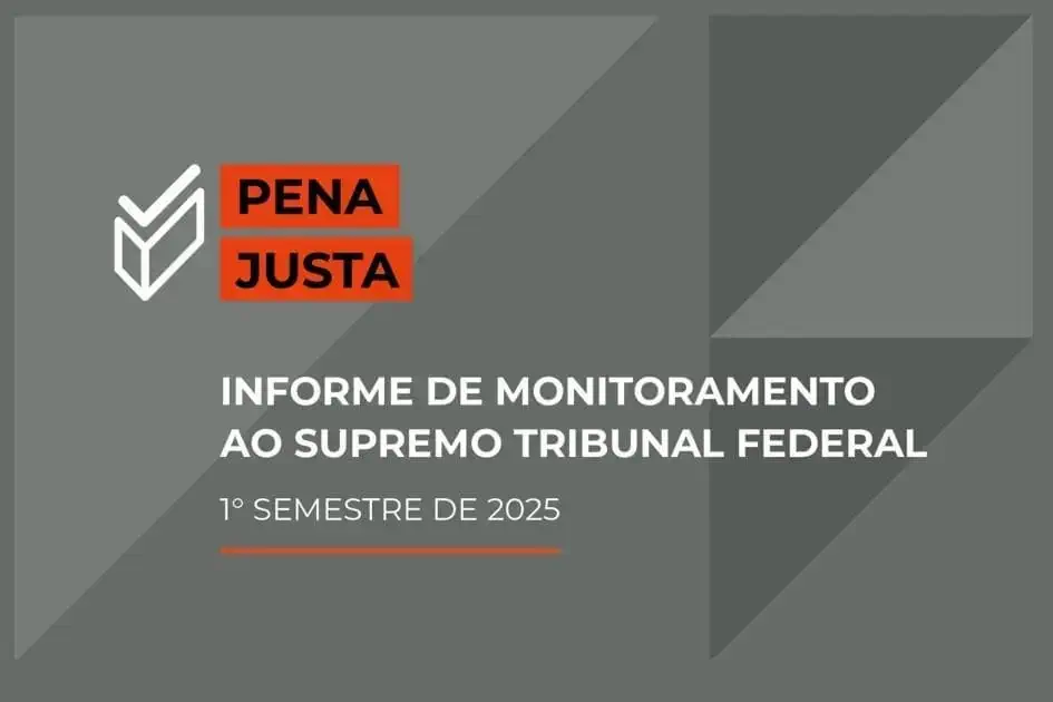 Monitoramento do Plano Pena Justa: avanços e desafios nos estados