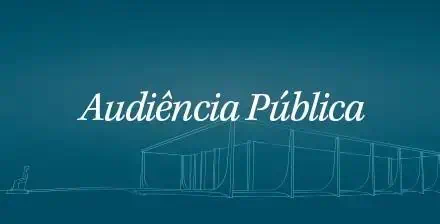 STF debaterá ações sobre políticas ambientais em audiência pública