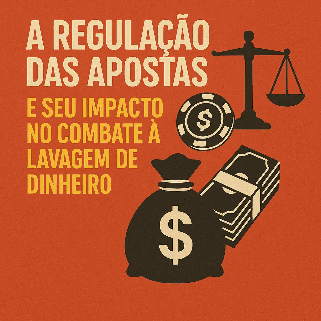 Regulação de apostas esportivas, impacto no combate à lavagem de dinheiro, notícias do Direito Hoje, legislação de jogos de azar, controle financeiro, prevenção à corrupção, temas jurídicos atuais.