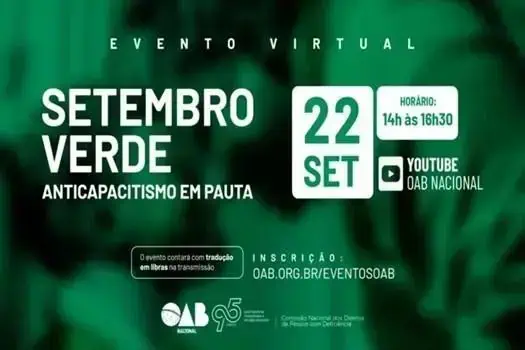Evento virtual sobre Setembro Verde e anticapsitismo, organizado pelo OAB Nacional, com transmissão ao vivo no YouTube em 22 de setembro, das 14h às 16h30, promovendo debates jurídicos sobre a inclusão e direitos humanos.