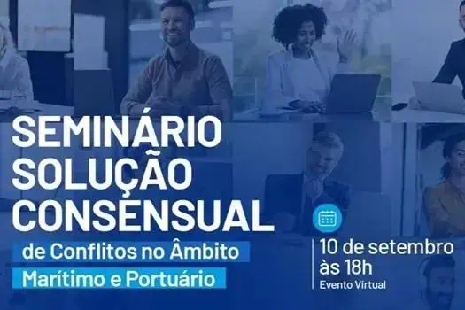 Seminário solução consensual de conflitos no âmbito marítimo e portuário, evento virtual, dia 10 de setembro às 18h, promovido pelo Direito Hoje Notícias.