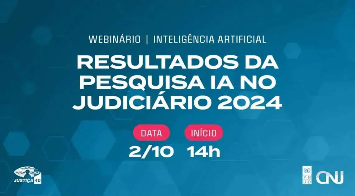 Resultados da pesquisa IA no Judiciário 2024 - Webinar sobre inteligência artificial e justiça brasileira. Data: 2/10 às 14h, promovido pelo Direito Hoje Notícias, abordando inovações tecnológicas e tendências no setor judicial.
