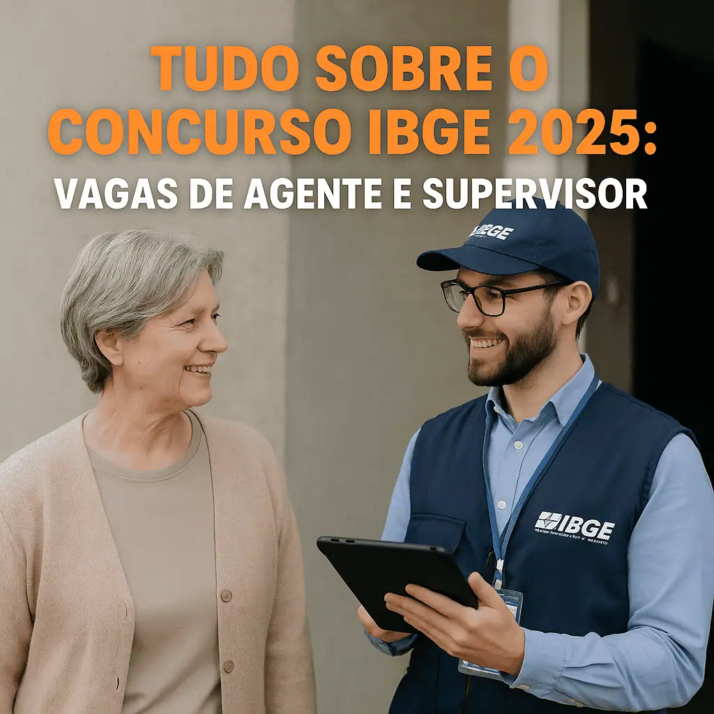 Tudo sobre o Concurso IBGE 2025 Vagas de Agente e Supervisor