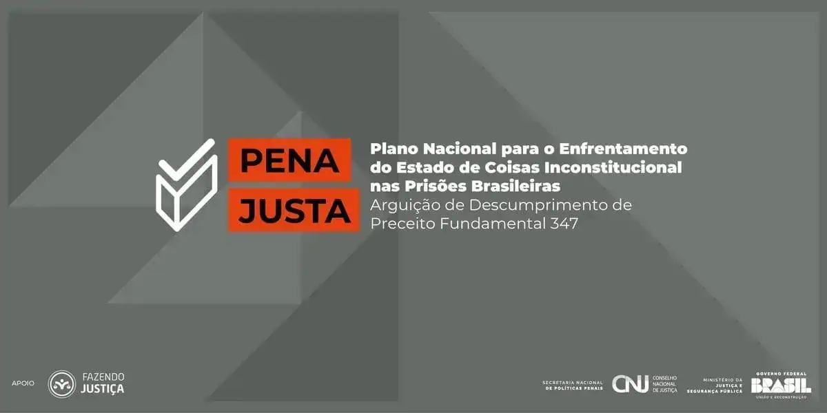 Início da implementação do plano Pena Justa nas 27 unidades da federação