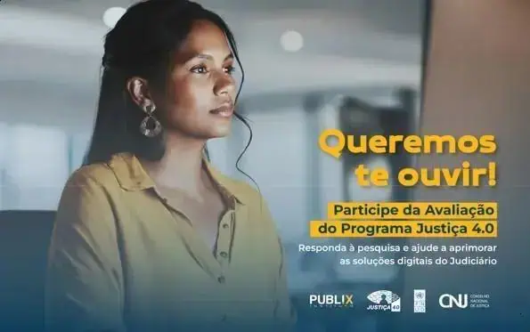 Prazo da pesquisa nacional sobre o programa Justiça 4.0 é prorrogado