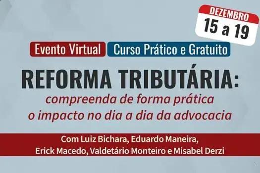 Curso prático sobre reforma tributária na advocacia: participe!
