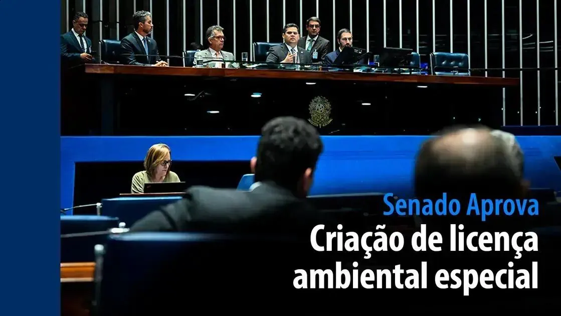 Senado aprova criação da licença ambiental especial, beneficia empreendimentos estratégicos