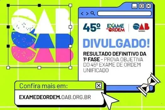 Resultado Definitivo do 45º Exame de Ordem Unificado é Divulgado