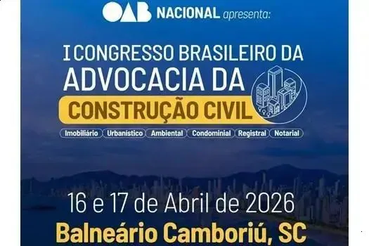 1º Congresso Brasileiro da Advocacia da Construção Civil será em abril