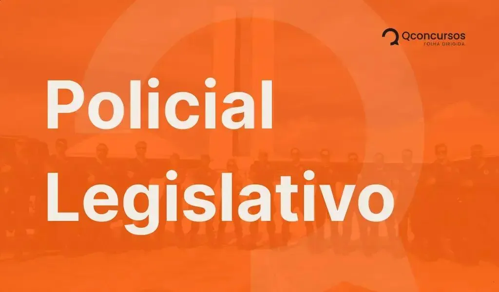 Concurso Câmara dos Deputados: 80 Vagas para Policial Legislativo