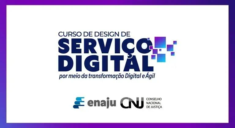 Curso CNJ de Design de Serviços Digitais: Inscrições Abertas até 14 de Março!