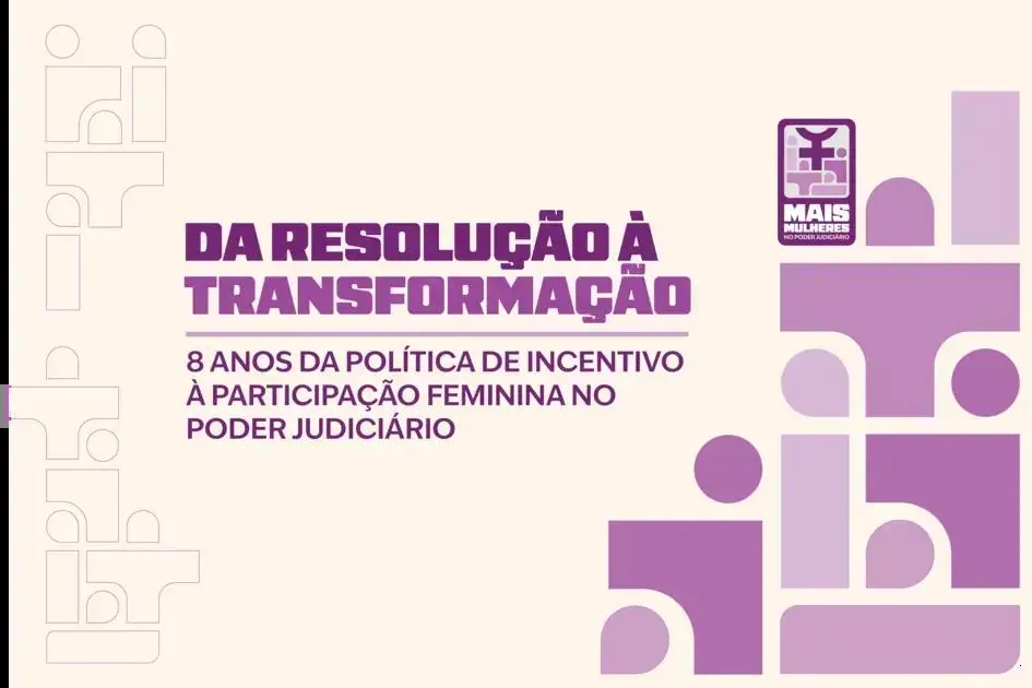 Evento do CNJ discute desafios e avanços da participação feminina no Judiciário