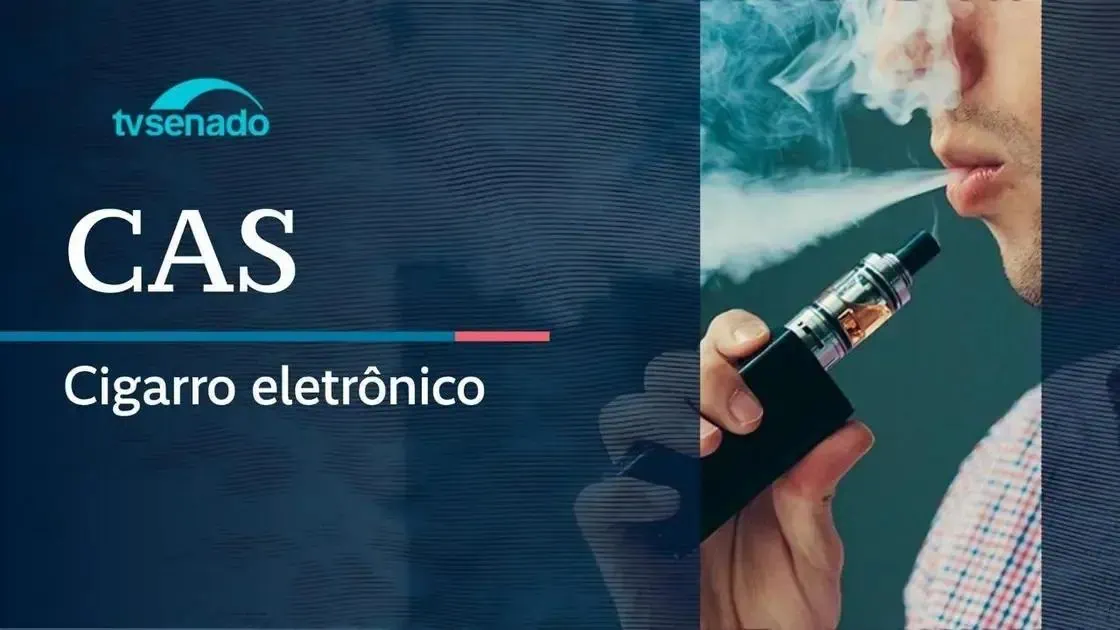 CAS debate o uso de cigarros eletrônicos e impactos na saúde pública