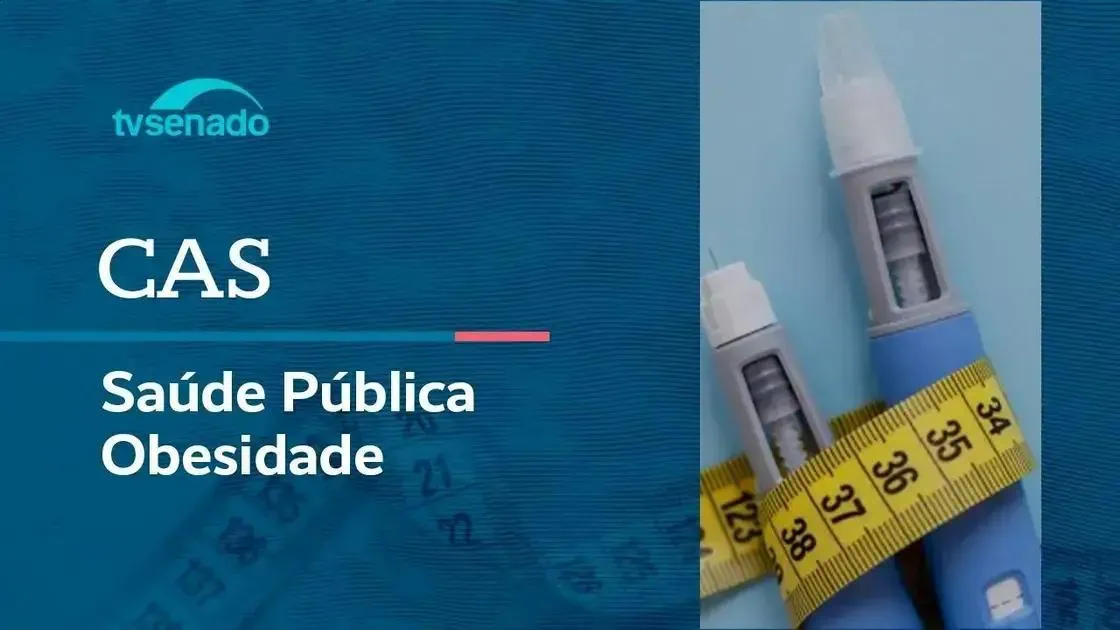 Obesidade em foco: debate sobre saúde pública na CAS (14/4/26)