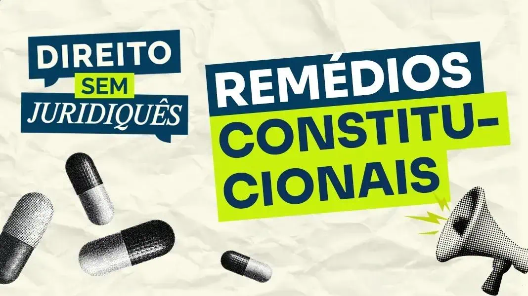 STF lança série 'Direito sem juridiquês' sobre remédios constitucionais