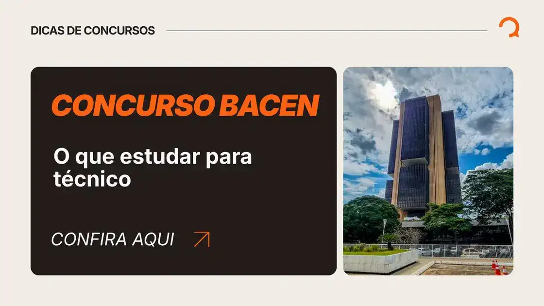 Concurso Bacen: o que estudar para técnico antes do edital e como começar