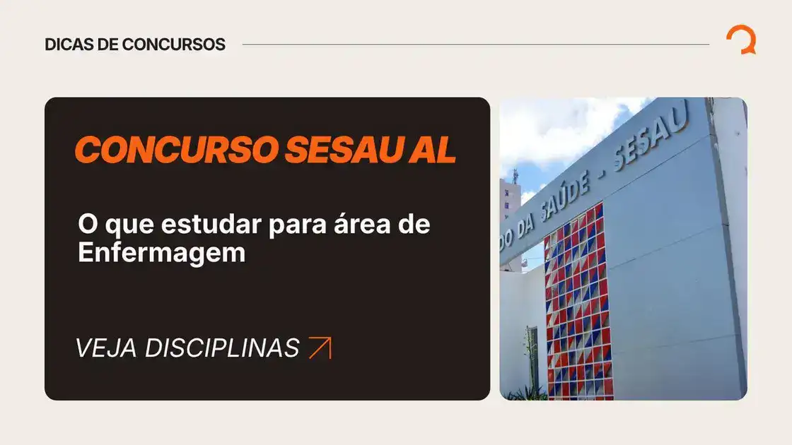 Concurso Sesau AL: o que estudar para Enfermagem — assistente e especialista
