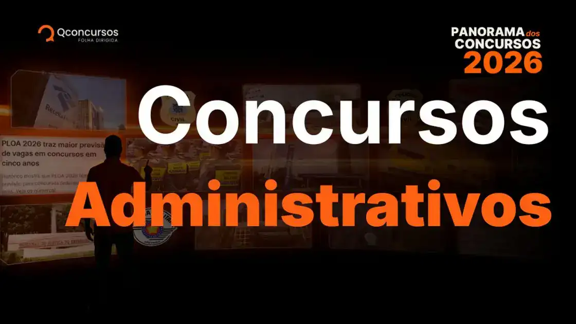 Concursos 2026: principais editais administrativos previstos no 2º semestre