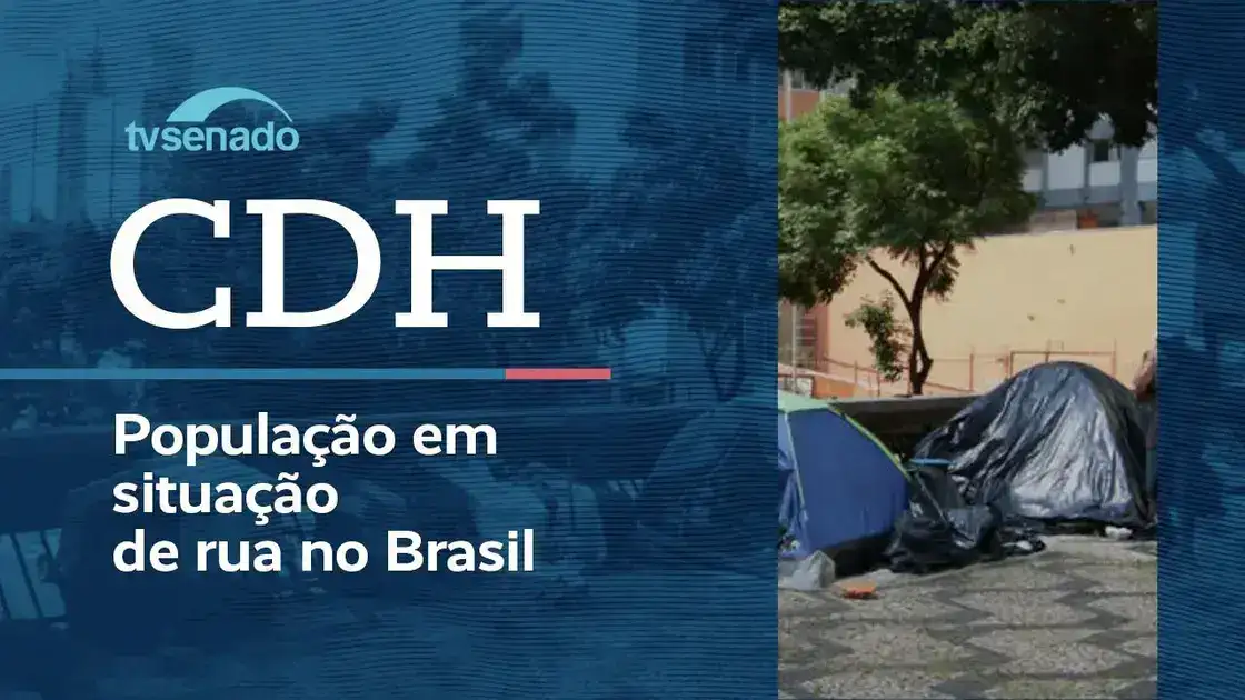 CDH debate condições da população em situação de rua no Senado