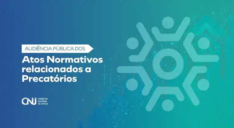 CNJ convoca audiência pública para aprimorar disciplina dos precatórios