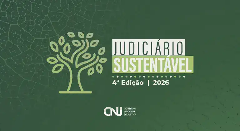 CNJ promove 4ª edição do Judiciário Sustentável com foco em crimes ambientais