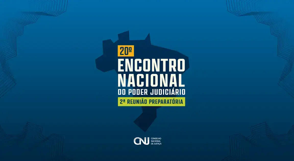 CNJ realiza 2ª reunião preparatória para 20º Encontro Nacional do Judiciário