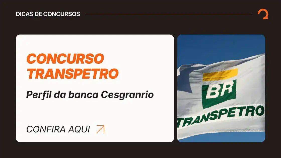 Concurso Transpetro 2026: perfil da Cesgranrio e como se preparar