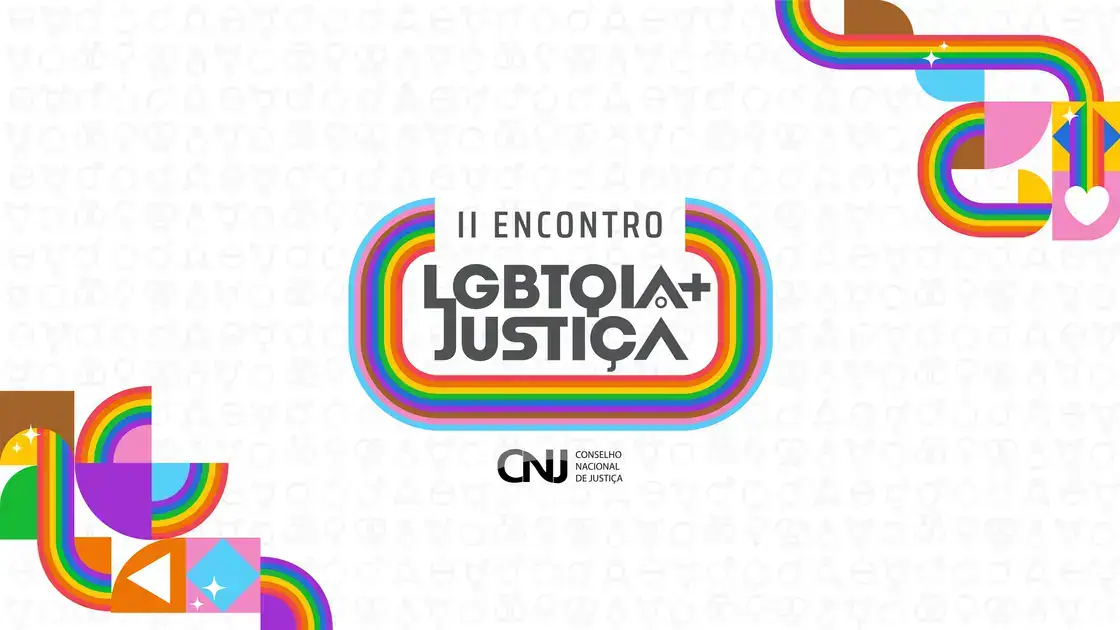 II Encontro Direito LGBTQIA+ e Justiça: diálogo e formação em SP