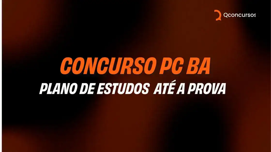 Plano de estudos gratuito: 100 dias para o concurso PC BA — organize-se