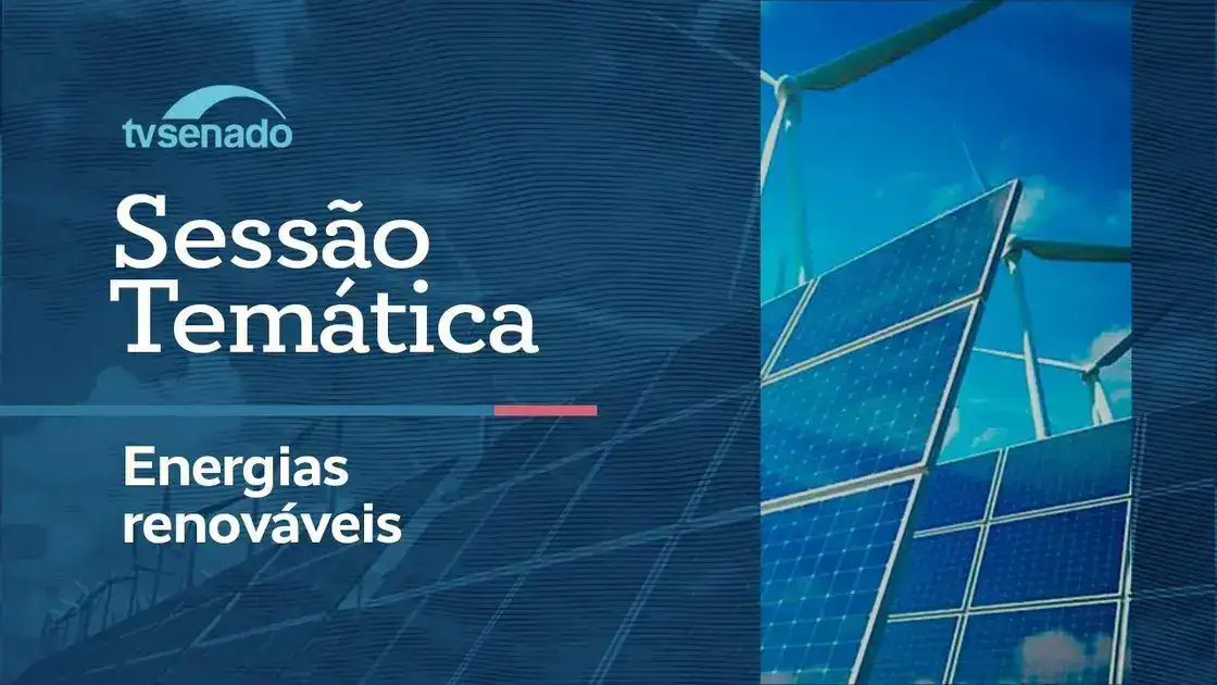 Senado debate políticas para acelerar a energia renovável na AL