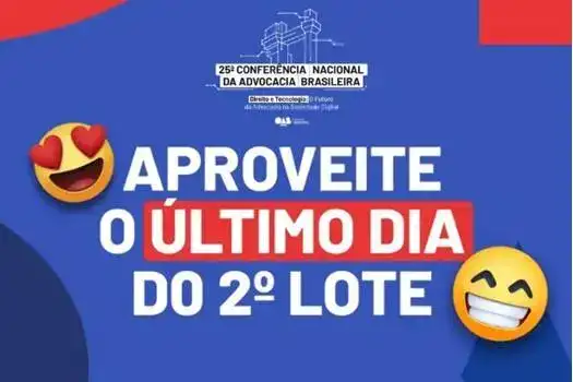Último dia para garantir inscrição com desconto na 25ª Conferência