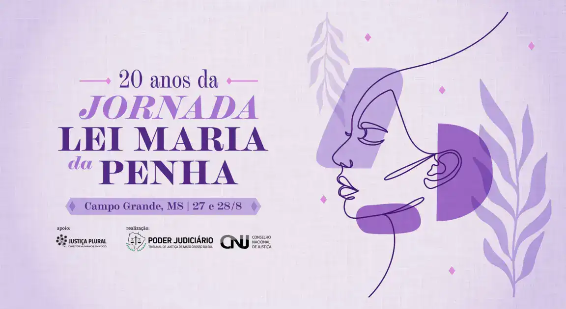 XX Jornada Lei Maria da Penha: 20 anos de avanços e desafios no Brasil