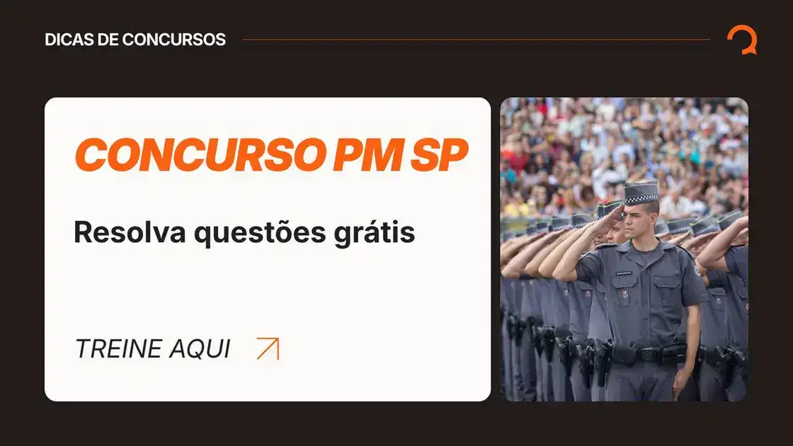 Concurso PM SP: provas em 20 de setembro — treine com questões grátis