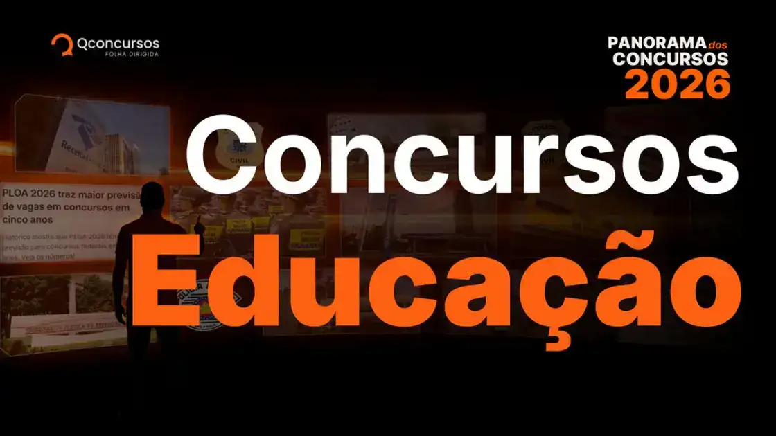 Concursos Educação 2026: CE, PA e DF somam mais de 15 mil vagas