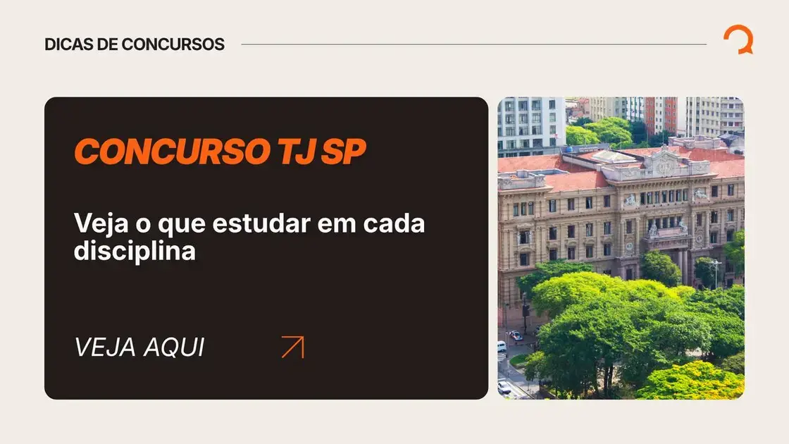 Concurso TJ SP: o que priorizar em cada disciplina para escrevente