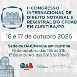 2º Congresso Internacional de Direito Notarial e Registral em Curitiba