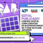 47º Exame: edital abre inscrições para reaproveitamento da 1ª fase