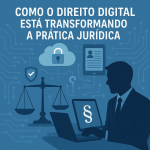 Direito digital, transformação jurídica, legislação online, legaltech, inovação no direito, proteção de dados, leis digitais, prática jurídica moderna, tecnologia e direito, leis e tecnologia.