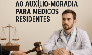Decisão judicial confirma direito ao auxílio-moradia para médicos residentes no Brasil.