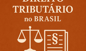 O Direito Tributário no Brasil Desafios, Evolução e Perspectivas para o Futuro