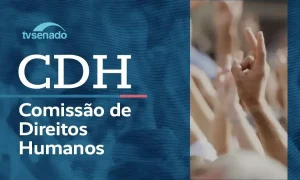 Ao vivo: CDH debate desdobramentos da sessão plenária do STF (15/9/26)