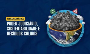 Audiência Pública Aborda Sustentabilidade e Gestão de Resíduos no Judiciário