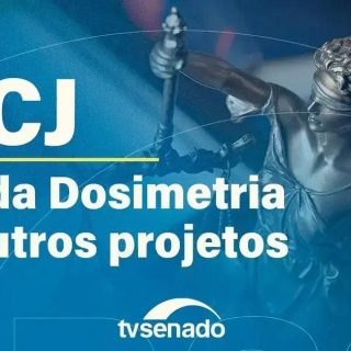 CCJ analisa projeto de dosimetria; novas propostas em discussão