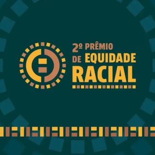 Premio de Equidade Racial 2023, reconhecimento por ações de justiça social e combate à desigualdade racial no Brasil.