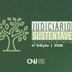 CNJ promove 4ª edição do Judiciário Sustentável com foco em crimes ambientais