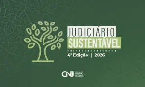 CNJ promove 4ª edição do Judiciário Sustentável com foco em crimes ambientais