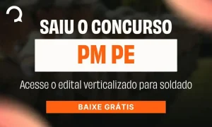 Concurso PM PE: 1.250 vagas para soldado e edital verticalizado grátis