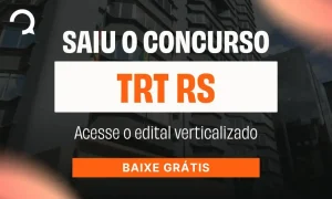 Concurso TRT RS abre inscrições; saiba cargos, salários e datas