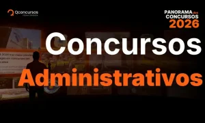 Concursos 2026: principais editais administrativos previstos no 2º semestre